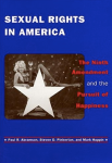 Sexual Rights in America: The Ninth Amendment and the Pursuit of Happiness